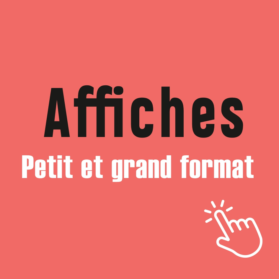 Affiches petits et grands formats