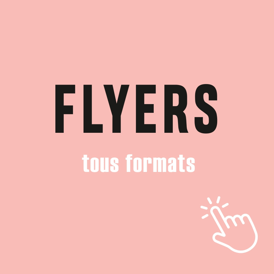 Flyers tous formats