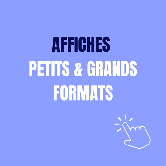 Affiches petits et grands formats